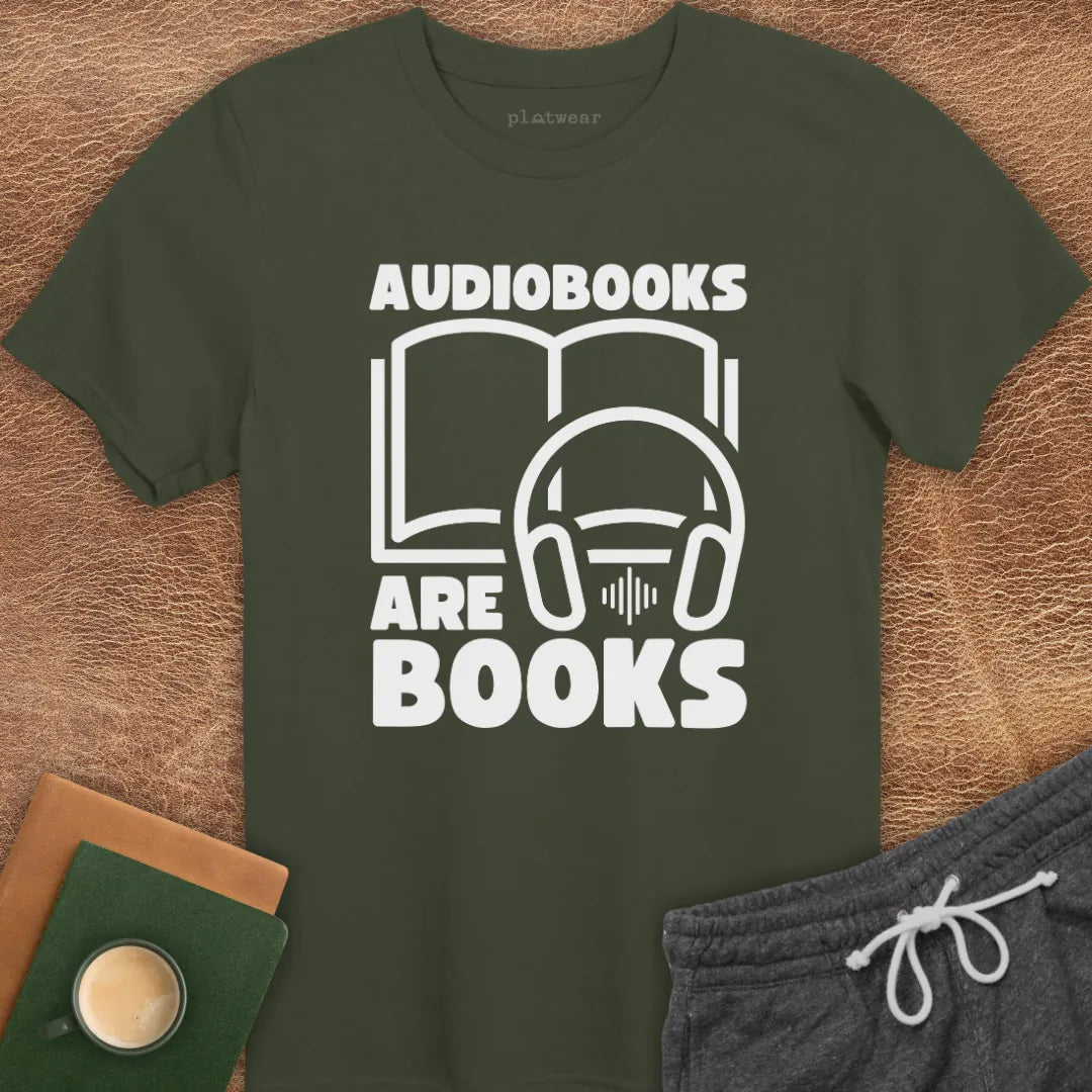 AUDIOBOOKS ARE BOOKS T-SHIRT