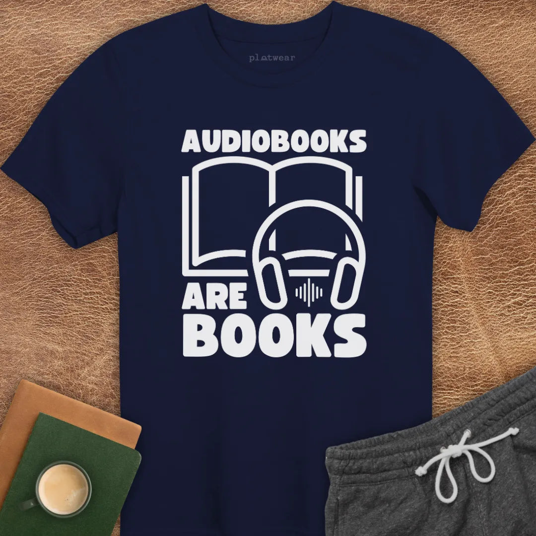 AUDIOBOOKS ARE BOOKS T-SHIRT