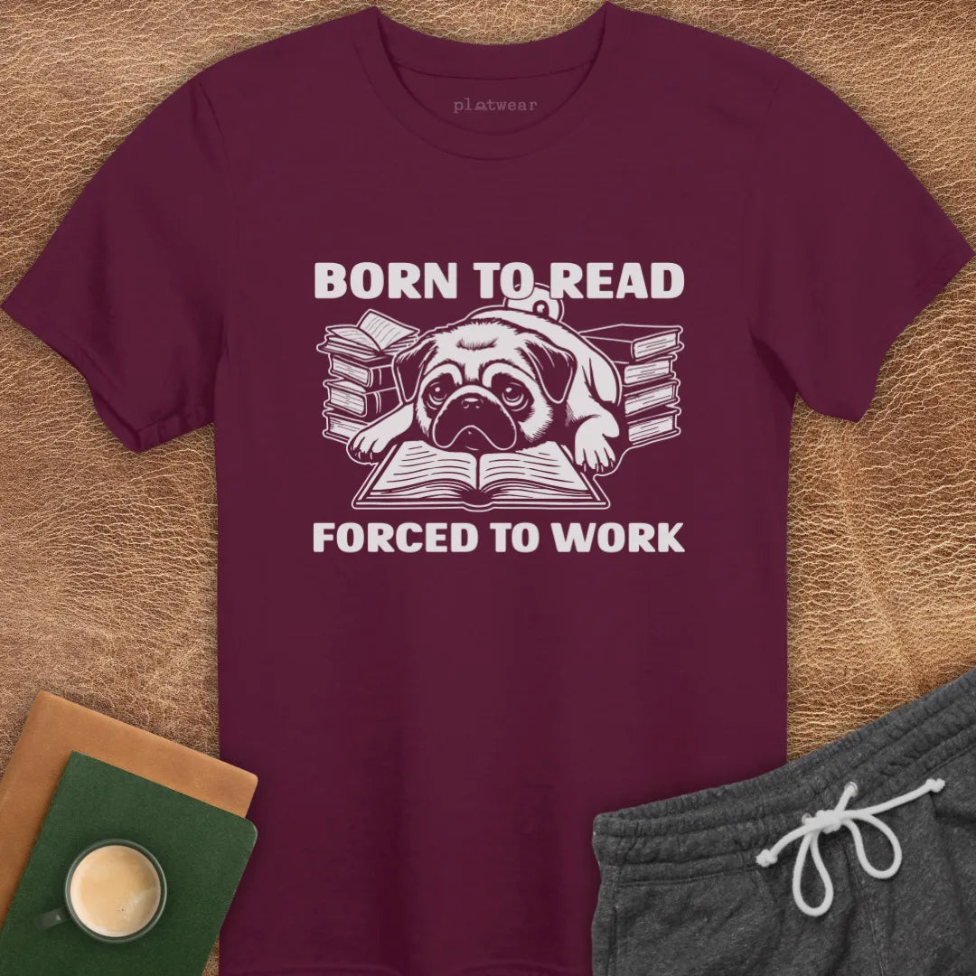 BORN TO READ PUG T-SHIRT