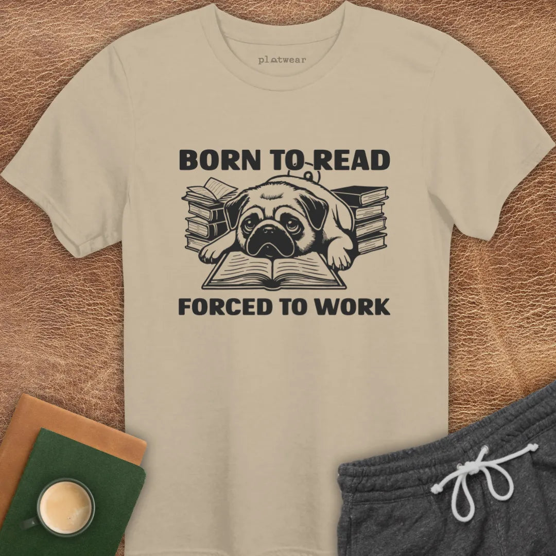 BORN TO READ PUG T-SHIRT