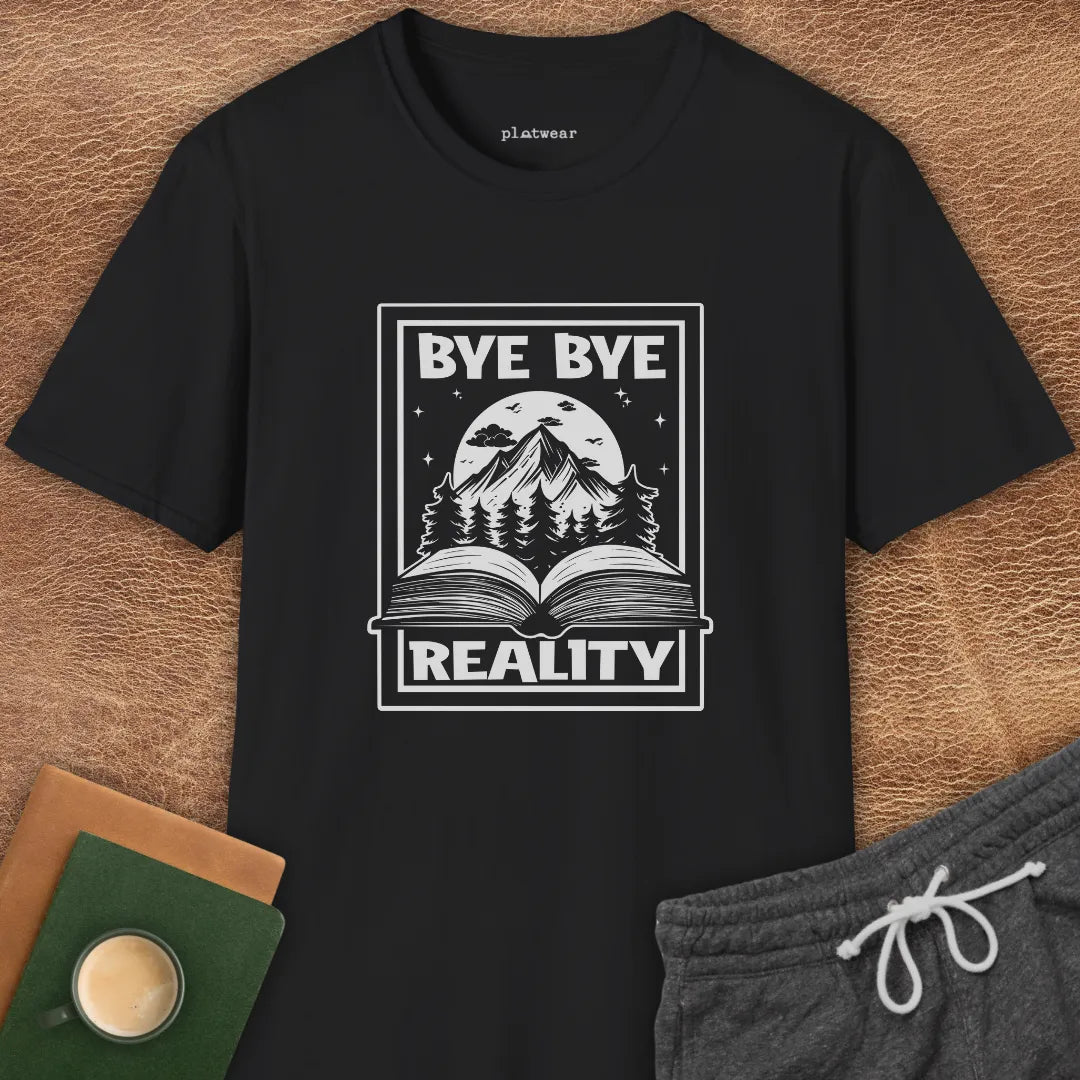 BYE BYE REALITY T-SHIRT