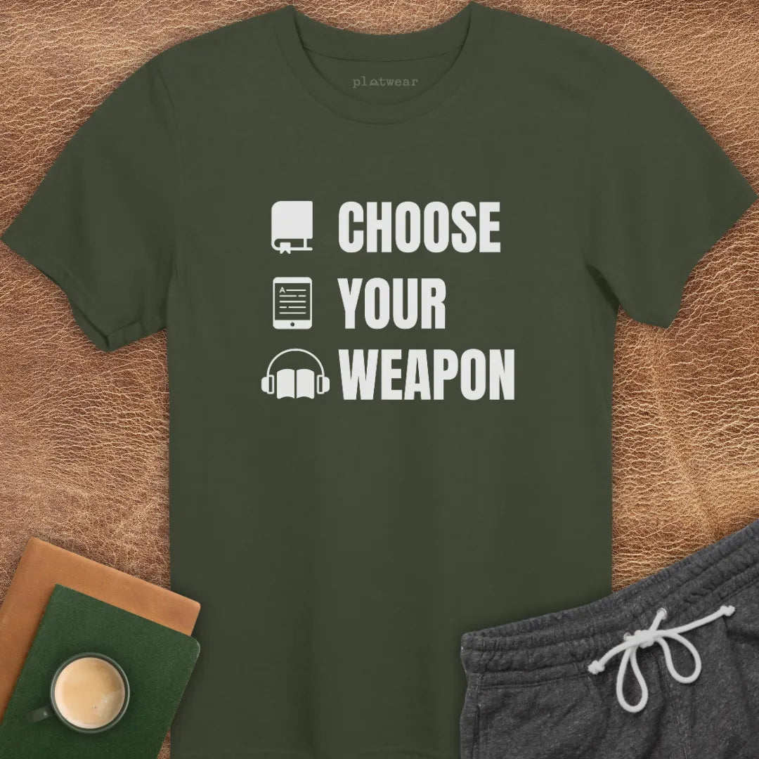 CHOOSE YOUR WEAPON T-SHIRT