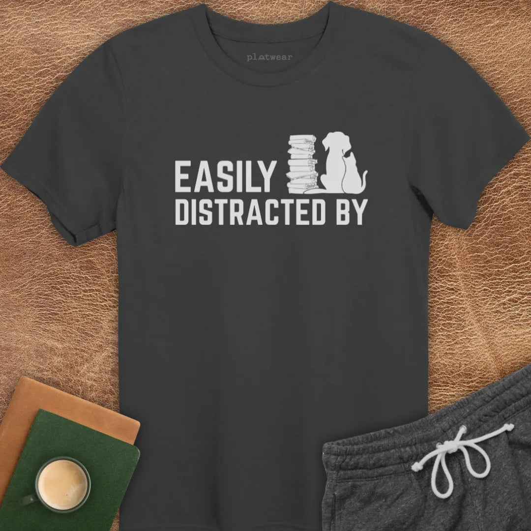 EASILY DISTRACTED BY T-SHIRT