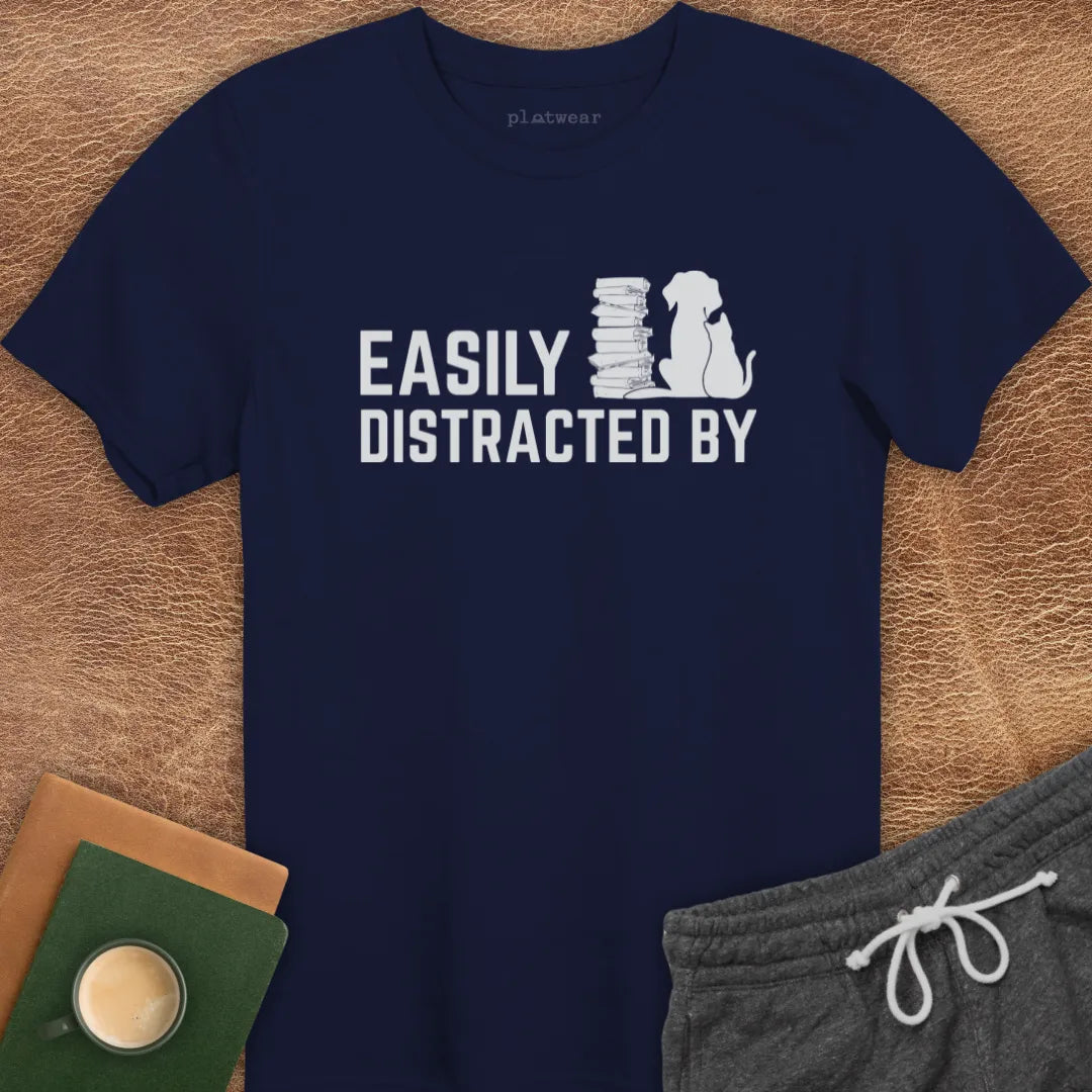 EASILY DISTRACTED BY T-SHIRT