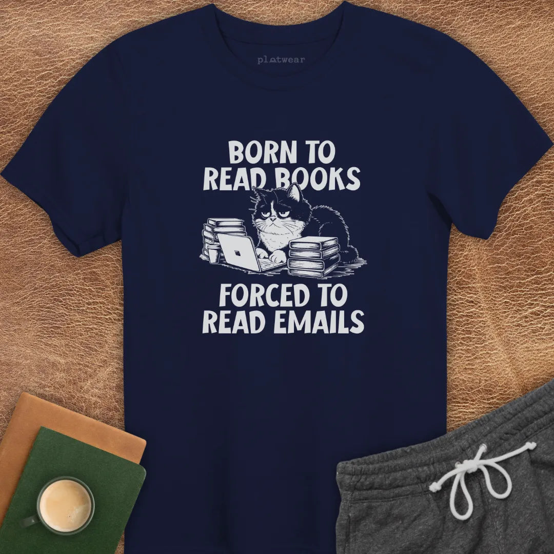 FORCED TO READ EMAILS T-SHIRT