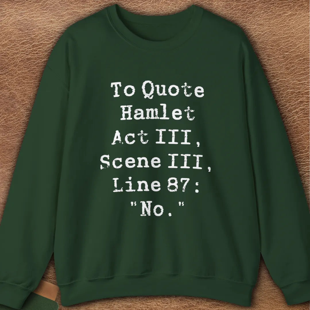 HAMLET QUOTE SWEATSHIRT