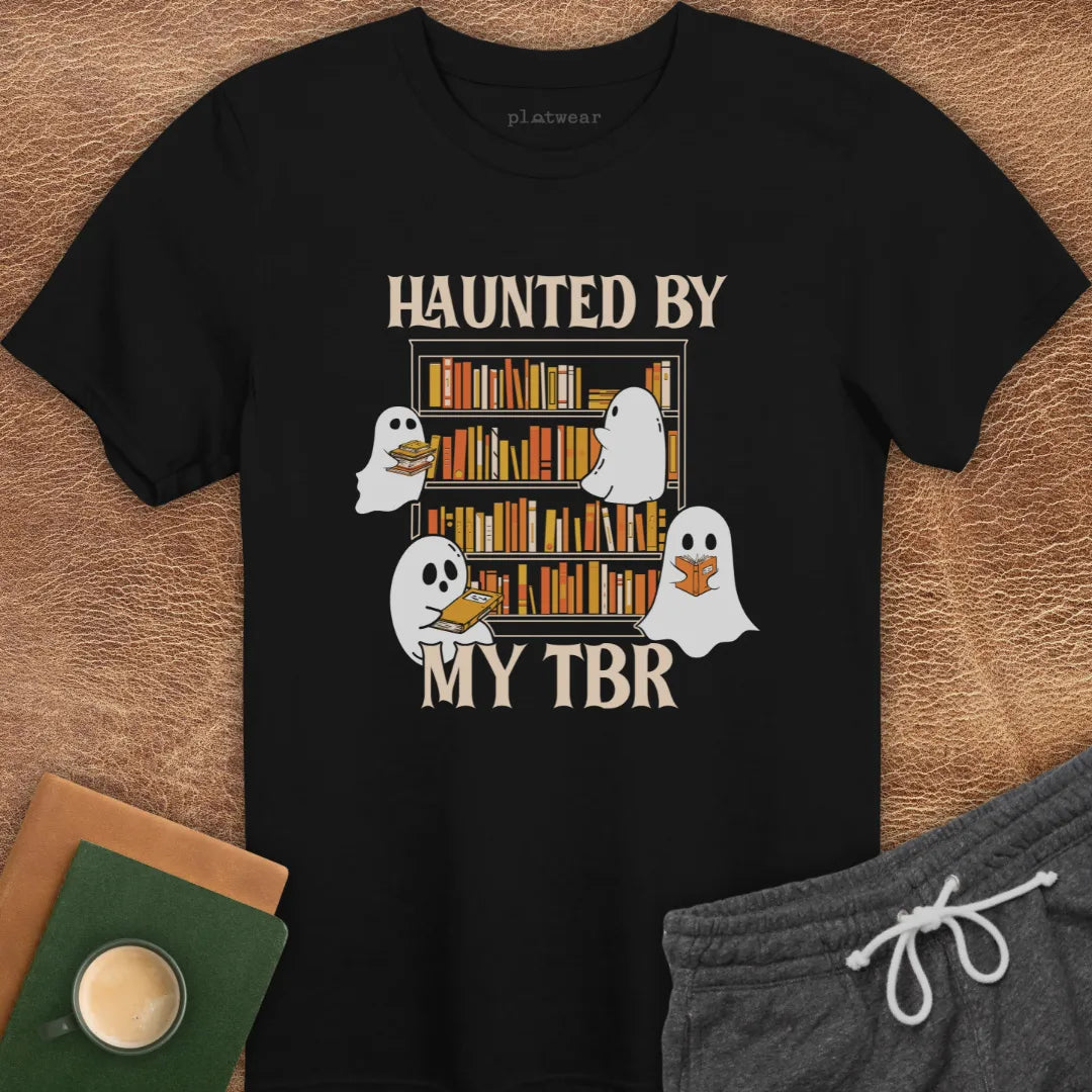 HAUNTED BY MY TBR T-SHIRT