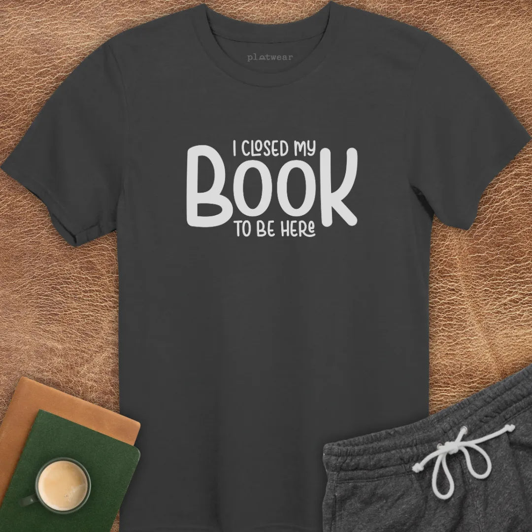 CLOSED MY BOOK T-SHIRT