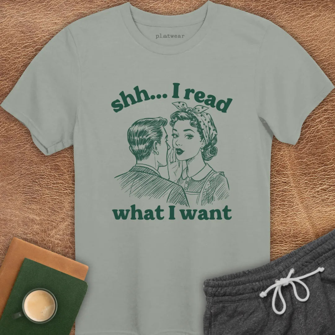 I READ WHAT I WANT T-SHIRT