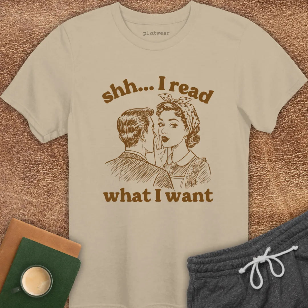 I READ WHAT I WANT T-SHIRT