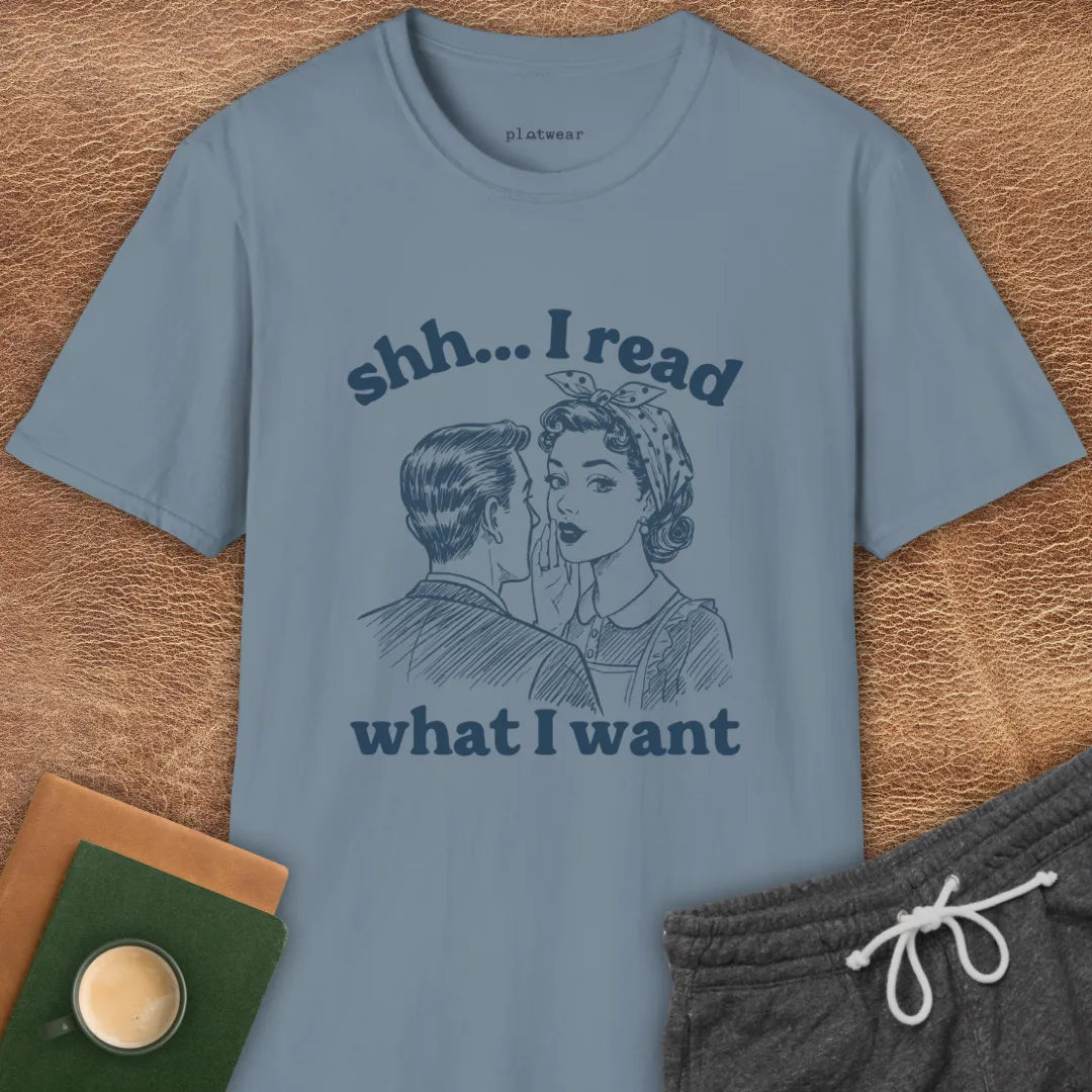 I READ WHAT I WANT T-SHIRT