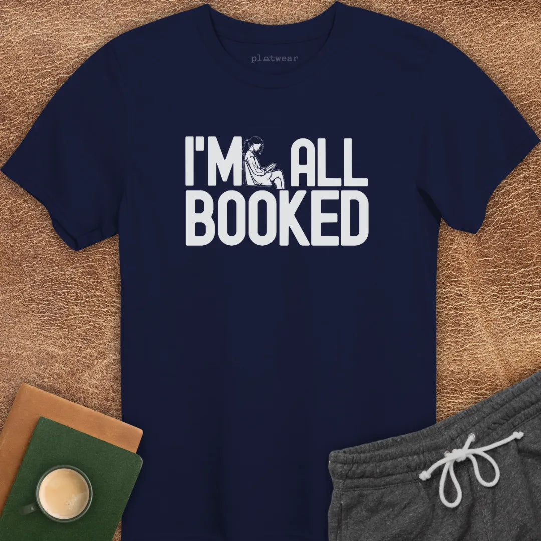 I'M ALL BOOKED T-SHIRT