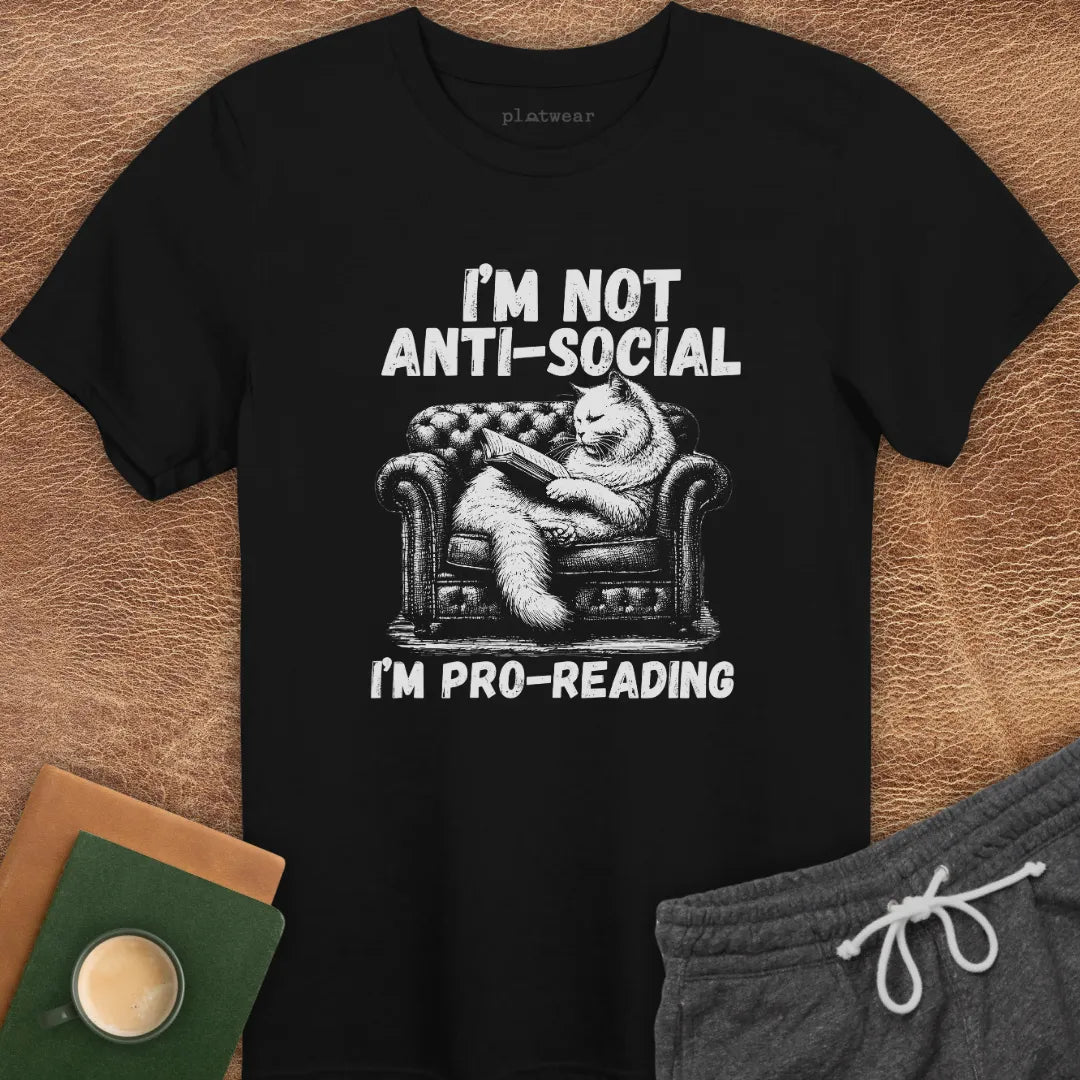 I'M NOT ANTI-SOCIAL T-SHIRT