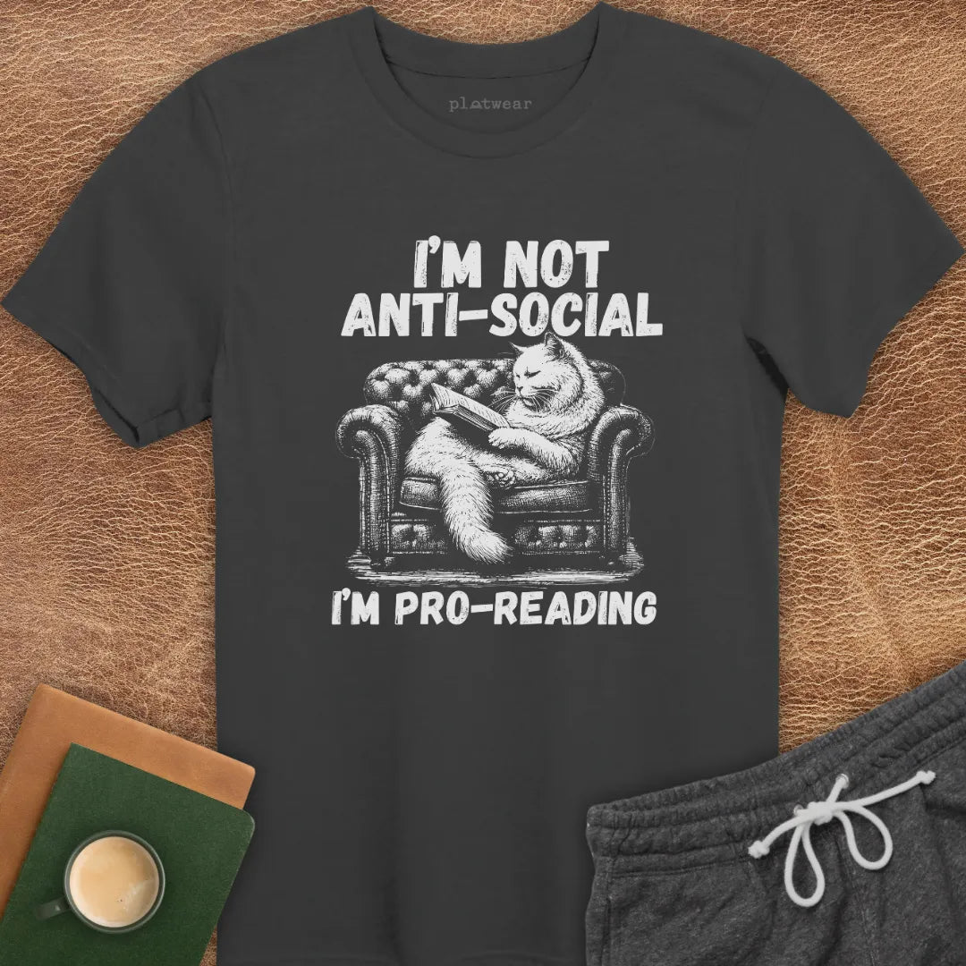 I'M NOT ANTI-SOCIAL T-SHIRT