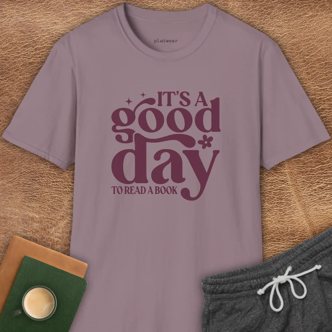 IT'S A GOOD DAY T-SHIRT