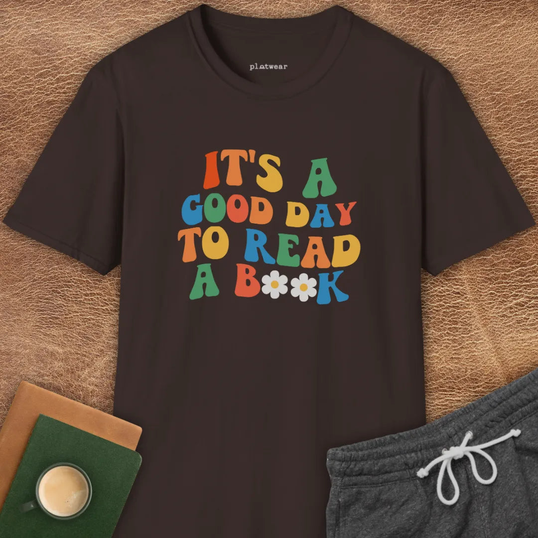 IT'S A GOOD DAY TO READ T-SHIRT