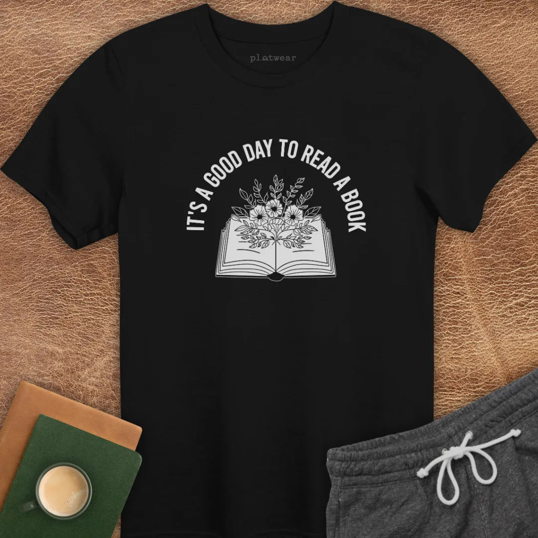 IT'S A GOOD DAY TO READ T-SHIRT