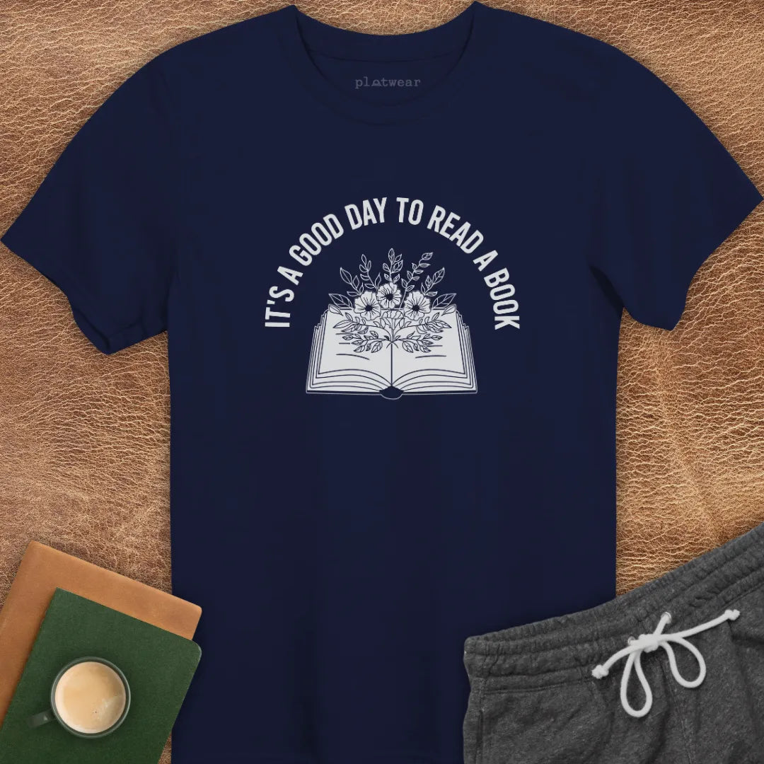 IT'S A GOOD DAY TO READ T-SHIRT