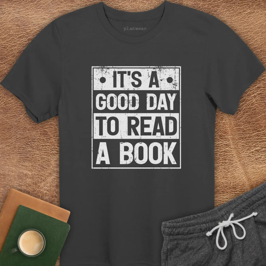 GOOD DAY TO READ T-SHIRT