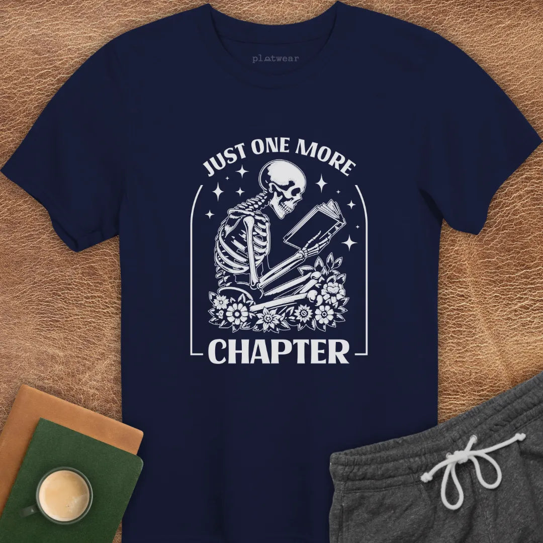 JUST ONE MORE CHAPTER T-SHIRT