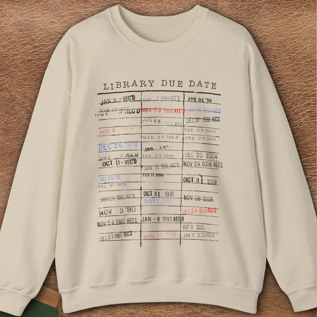 LIBRARY DUE SWEATSHIRT
