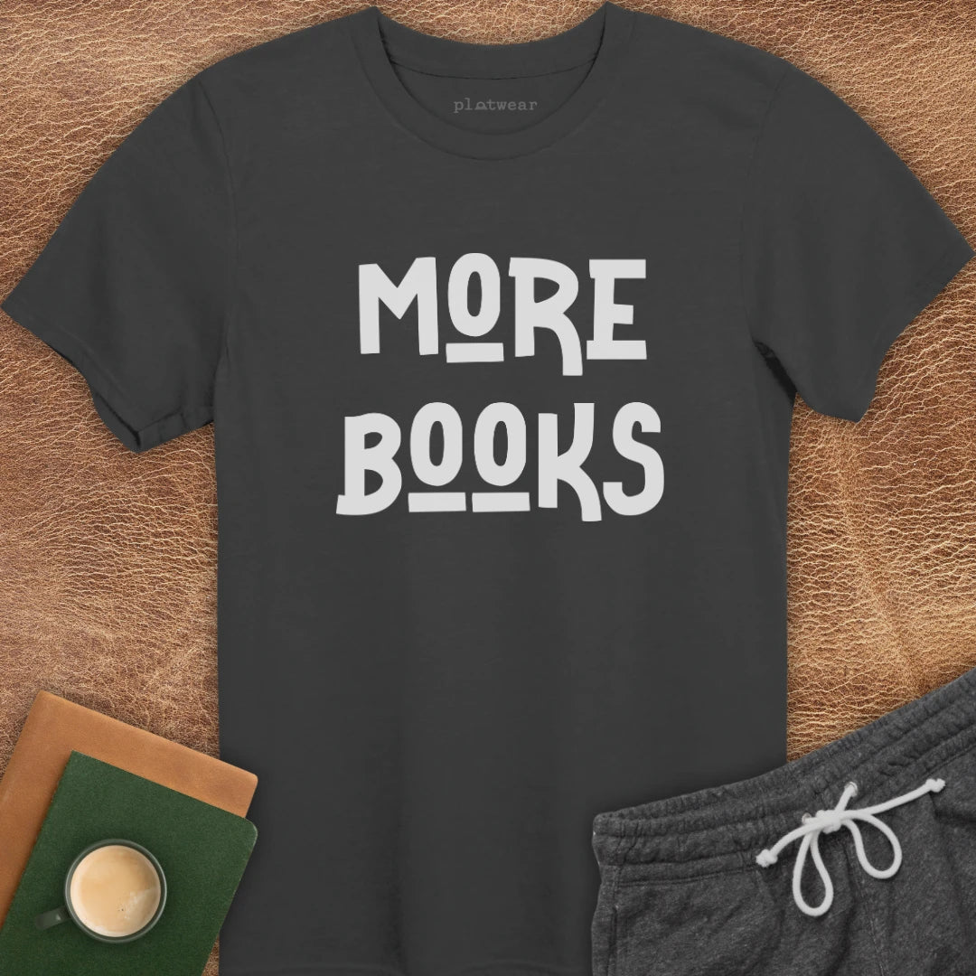 MORE BOOKS T-SHIRT