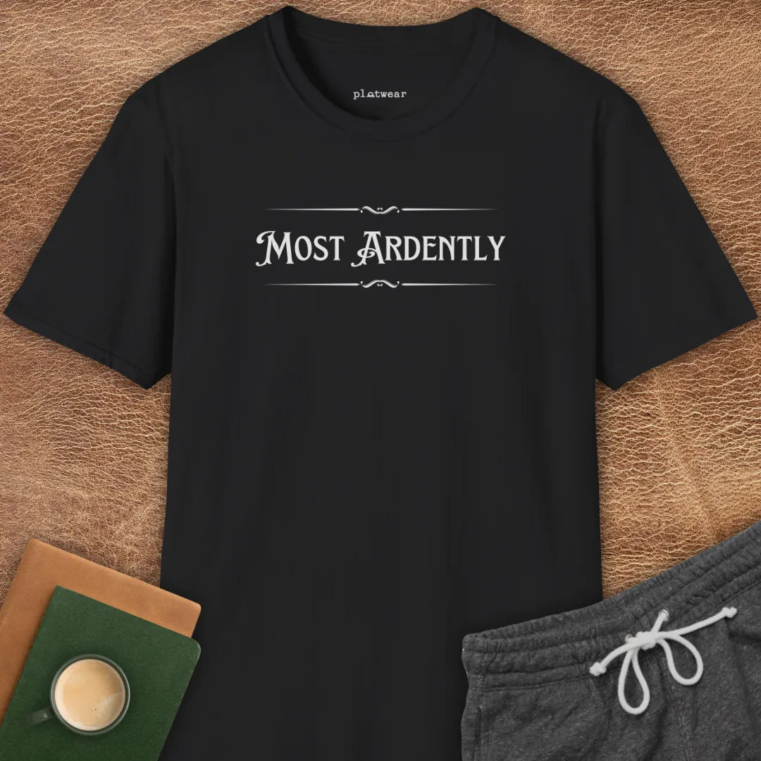 MOST ARDENTLY T-SHIRT