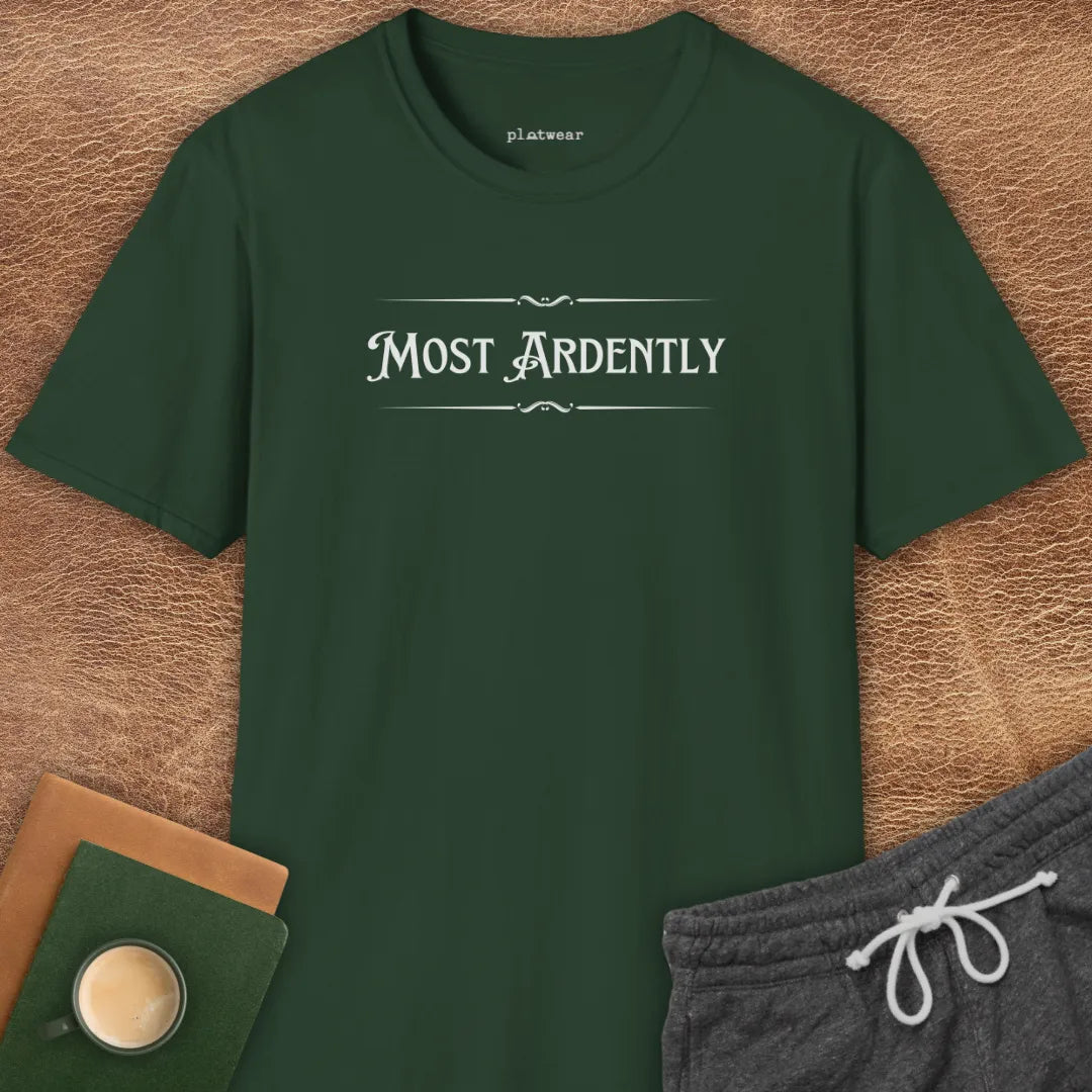MOST ARDENTLY T-SHIRT