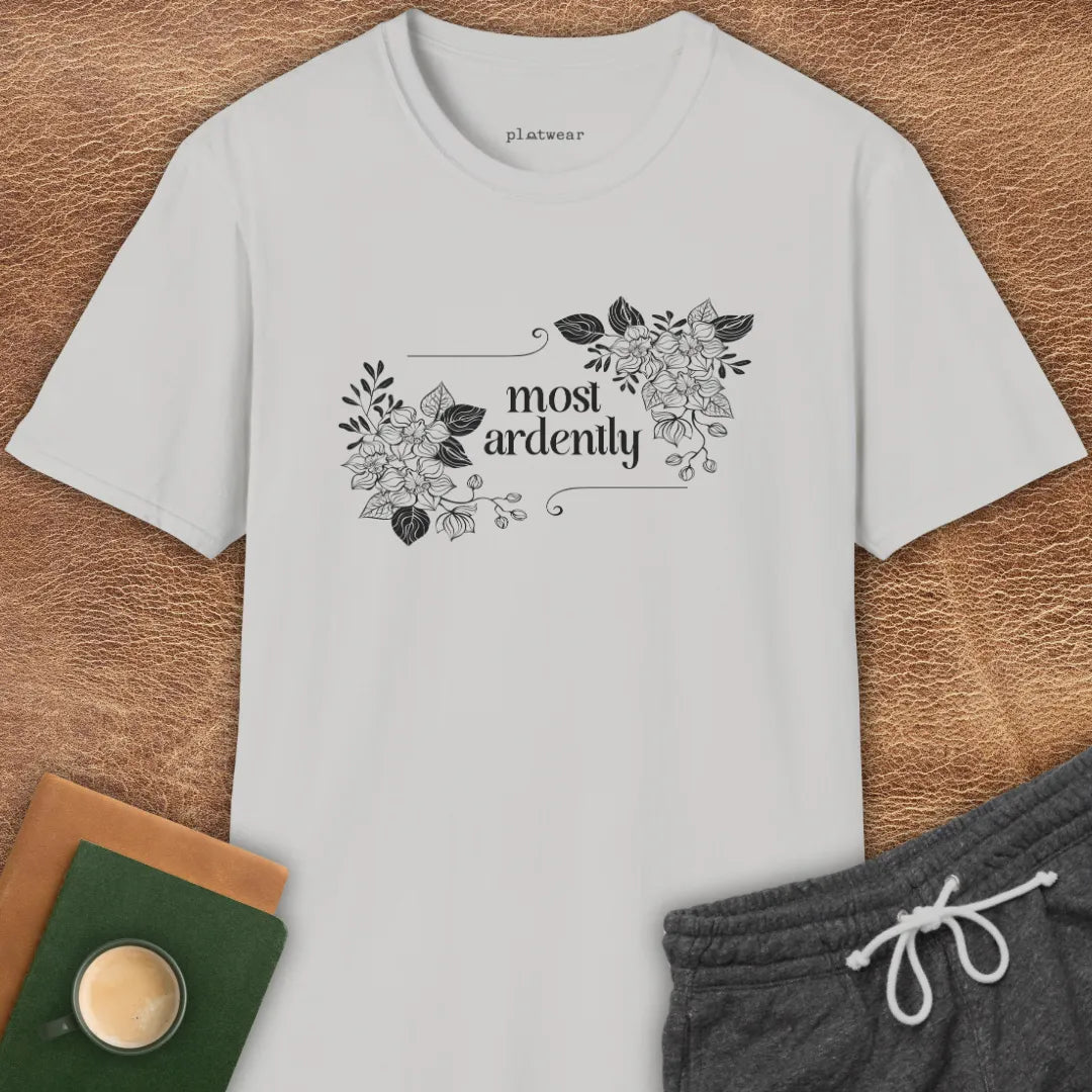 MOST ARDENTLY T-SHIRT