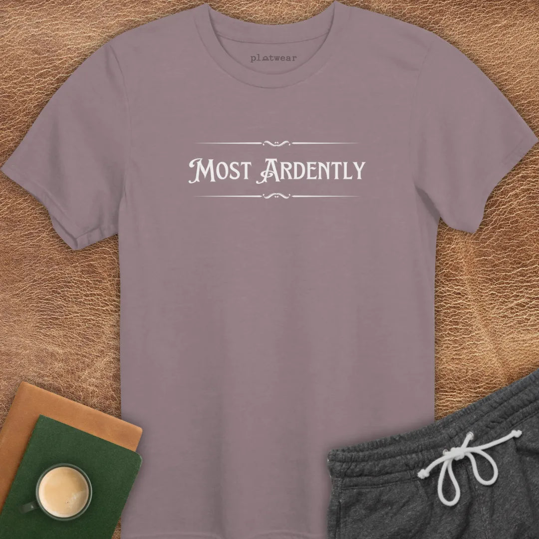 MOST ARDENTLY T-SHIRT