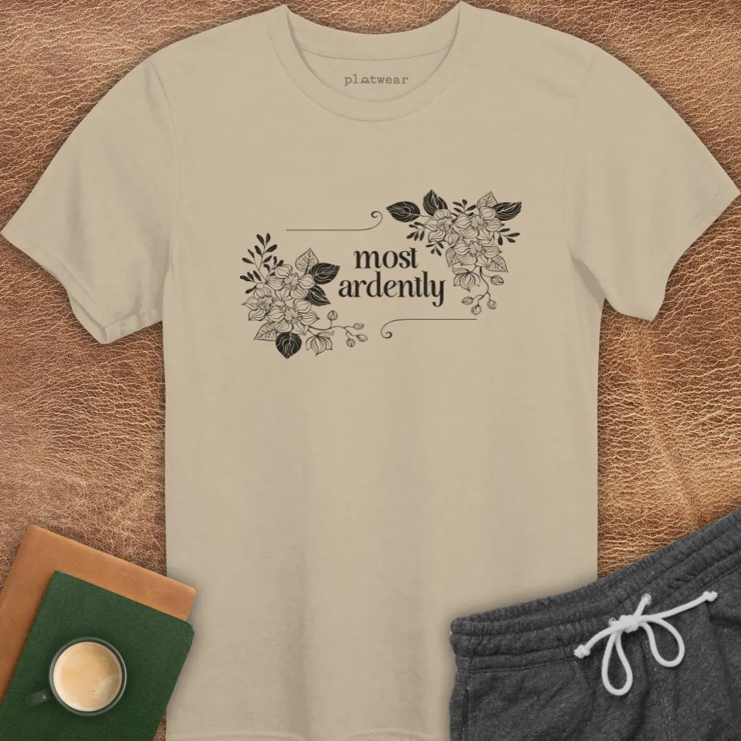 MOST ARDENTLY T-SHIRT