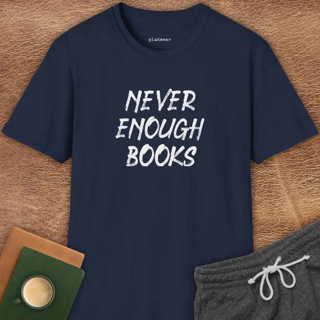 NEVER ENOUGH BOOKS T-SHIRT