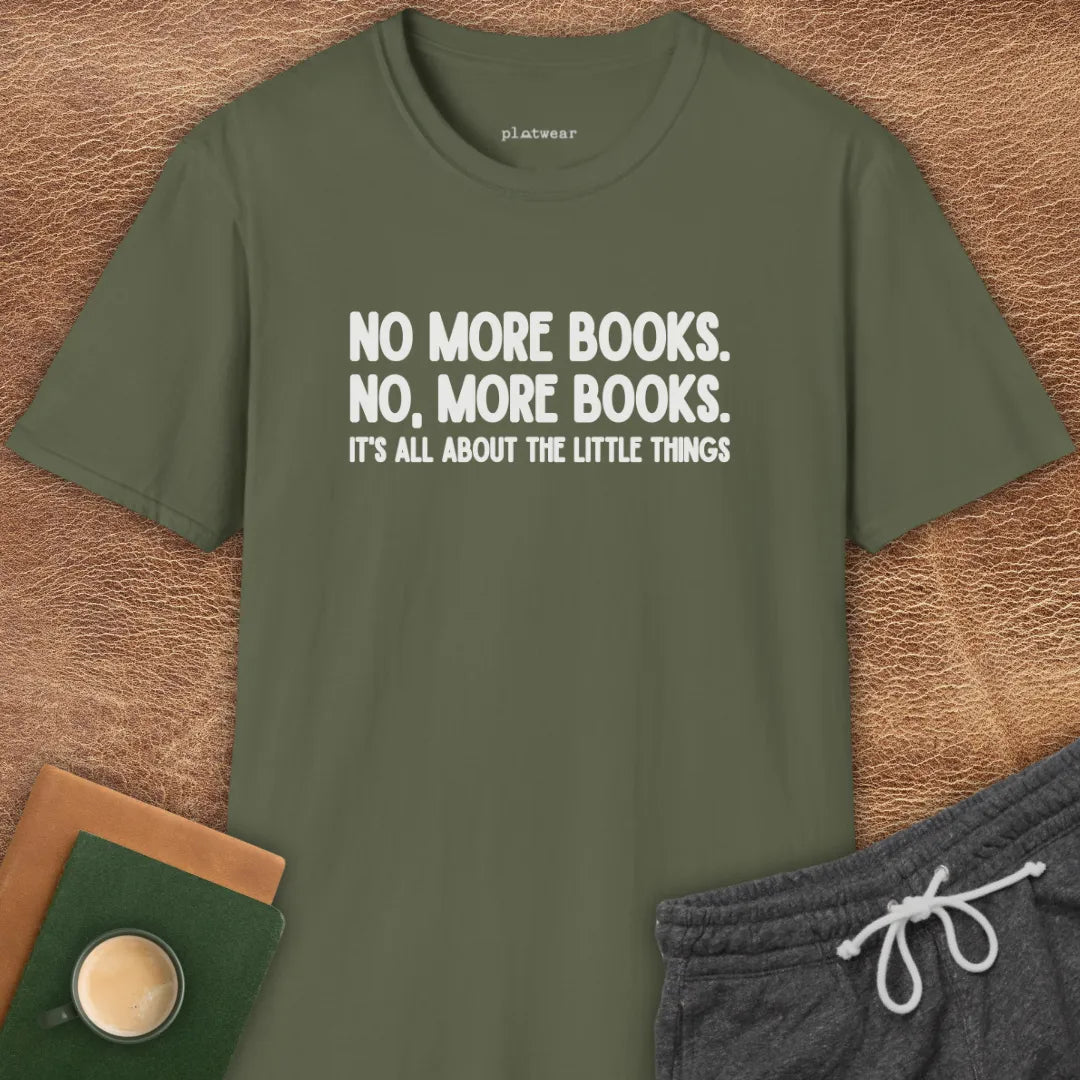 NO MORE BOOKS T-SHIRT
