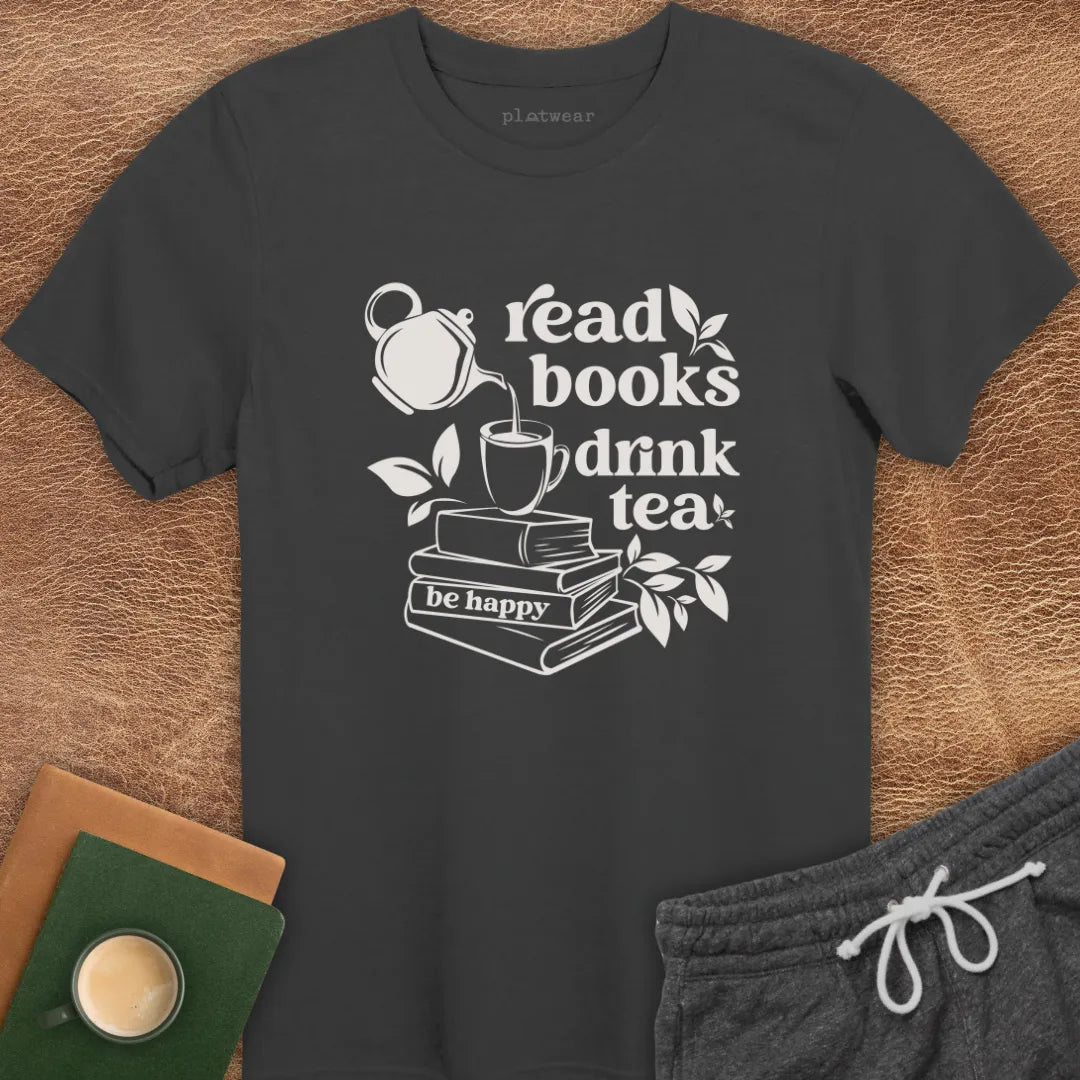 READ BOOKS DRINK TEA T-SHIRT