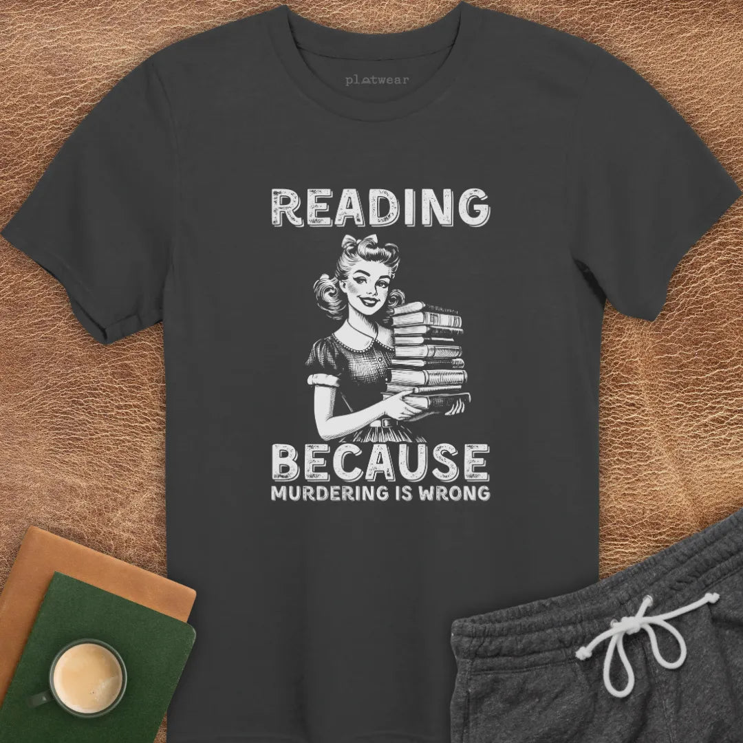 READING BECAUSE T-SHIRT