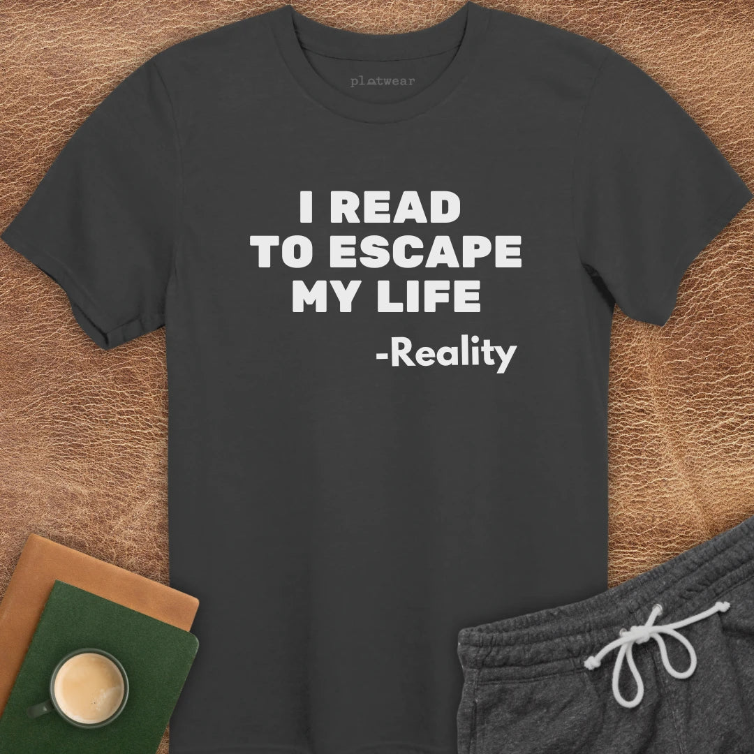 REALITY QUOTE T-SHIRT