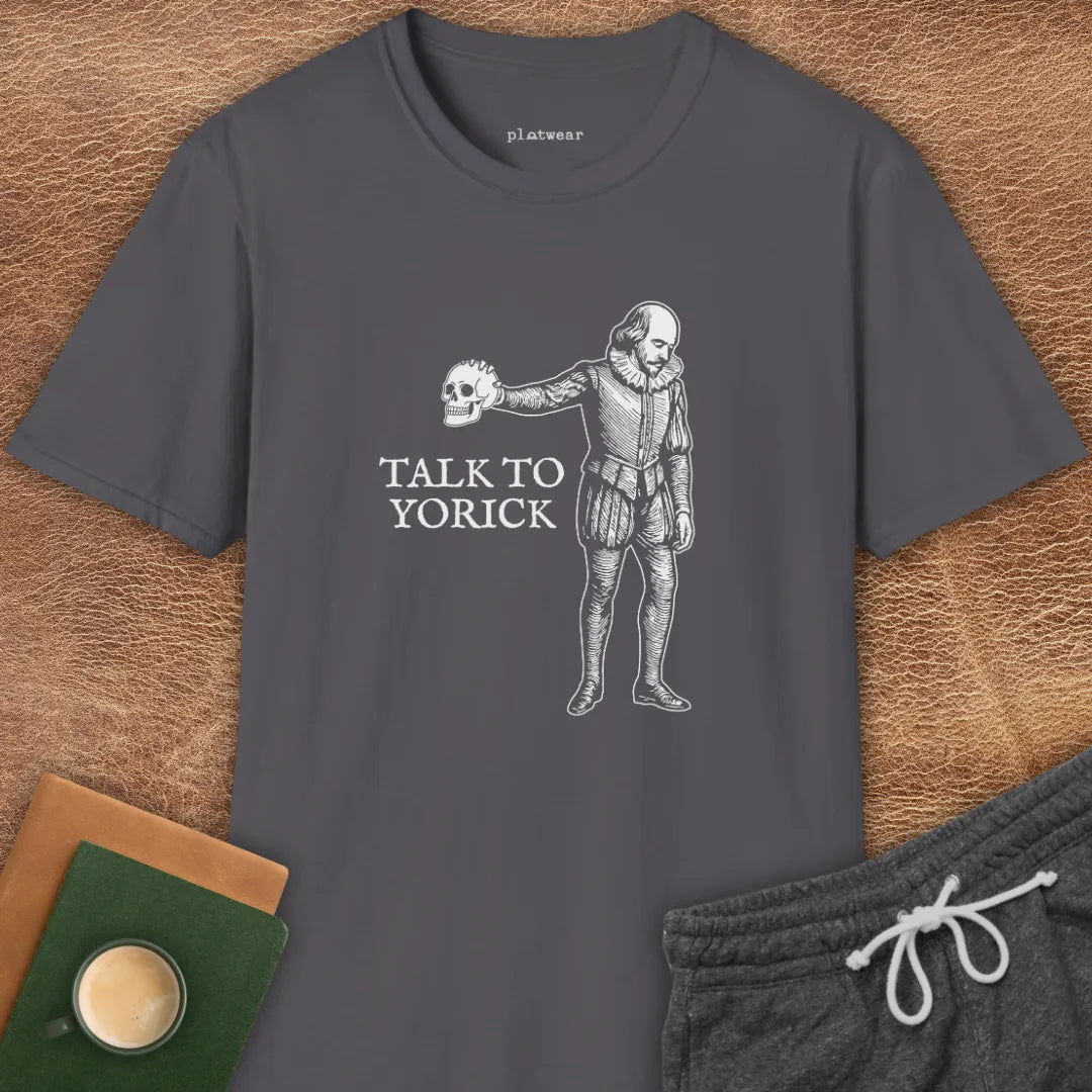 TALK TO YORICK T-SHIRT