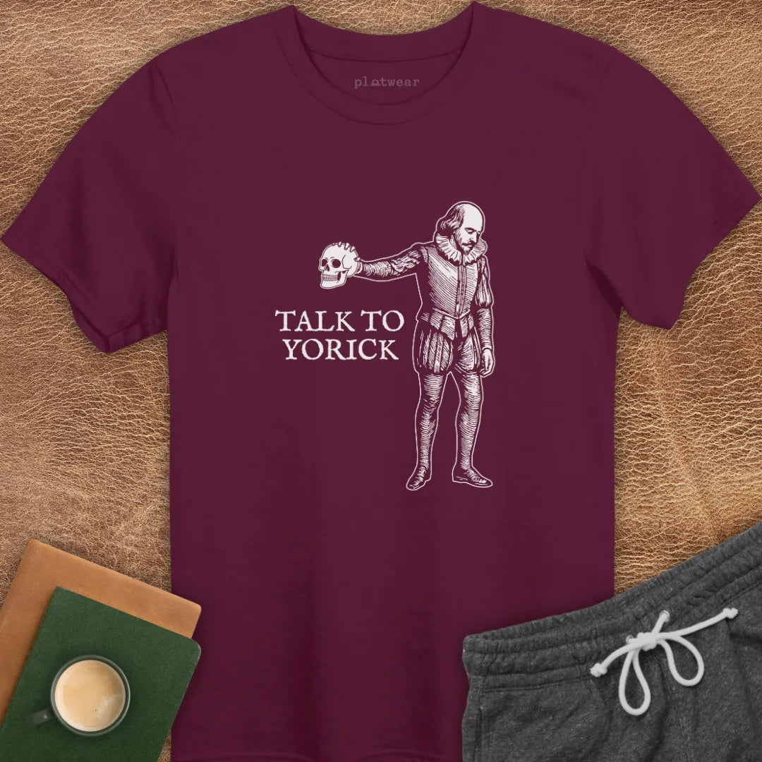TALK TO YORICK T-SHIRT