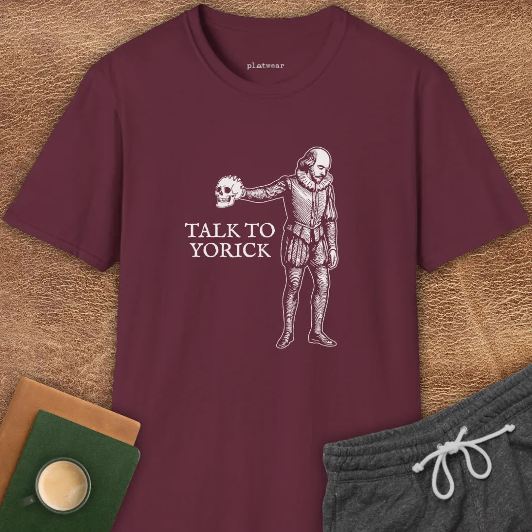 TALK TO YORICK T-SHIRT