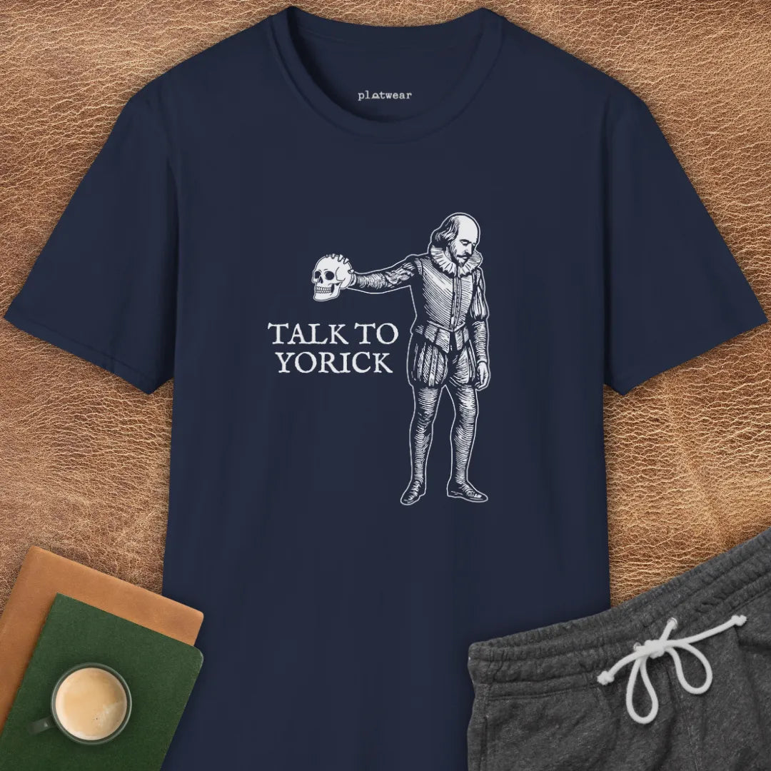 TALK TO YORICK T-SHIRT