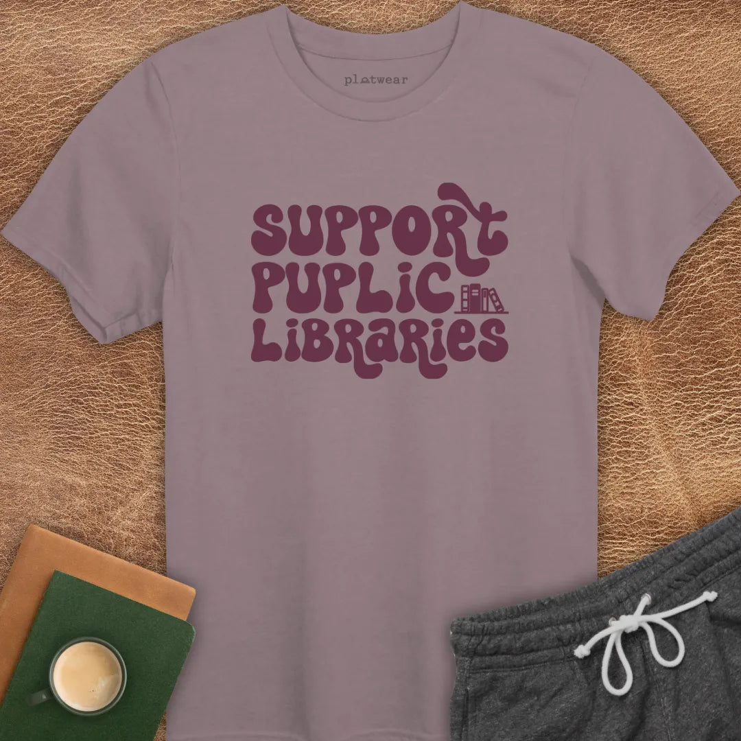 SUPPORT PUBLIC LIBRARIES T-SHIRT