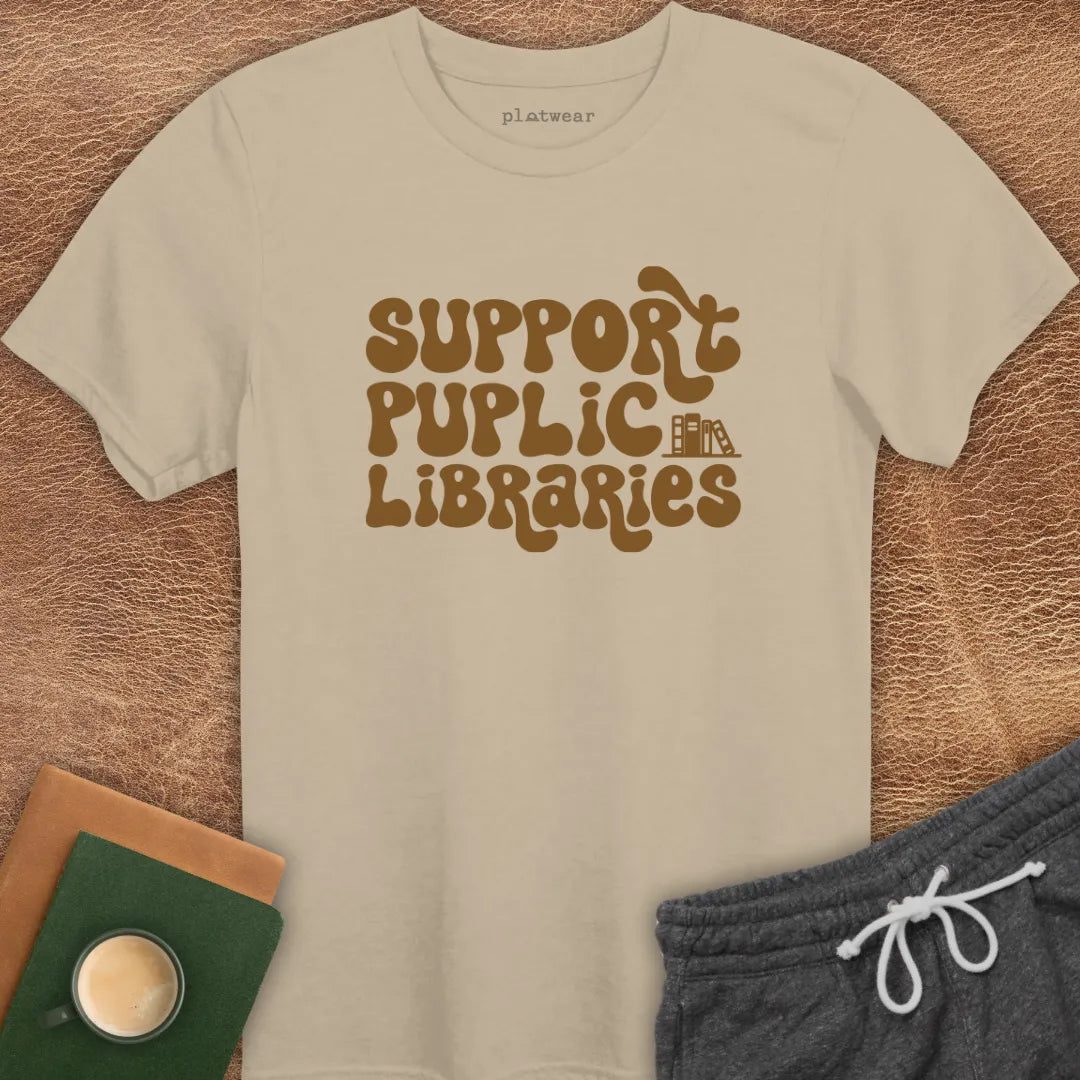 SUPPORT PUBLIC LIBRARIES T-SHIRT