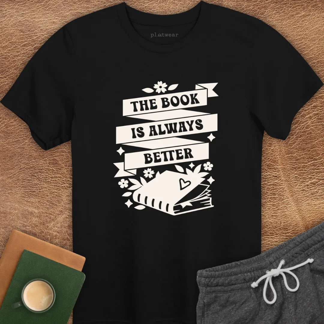 BOOK'S ALWAYS BETTER T-SHIRT