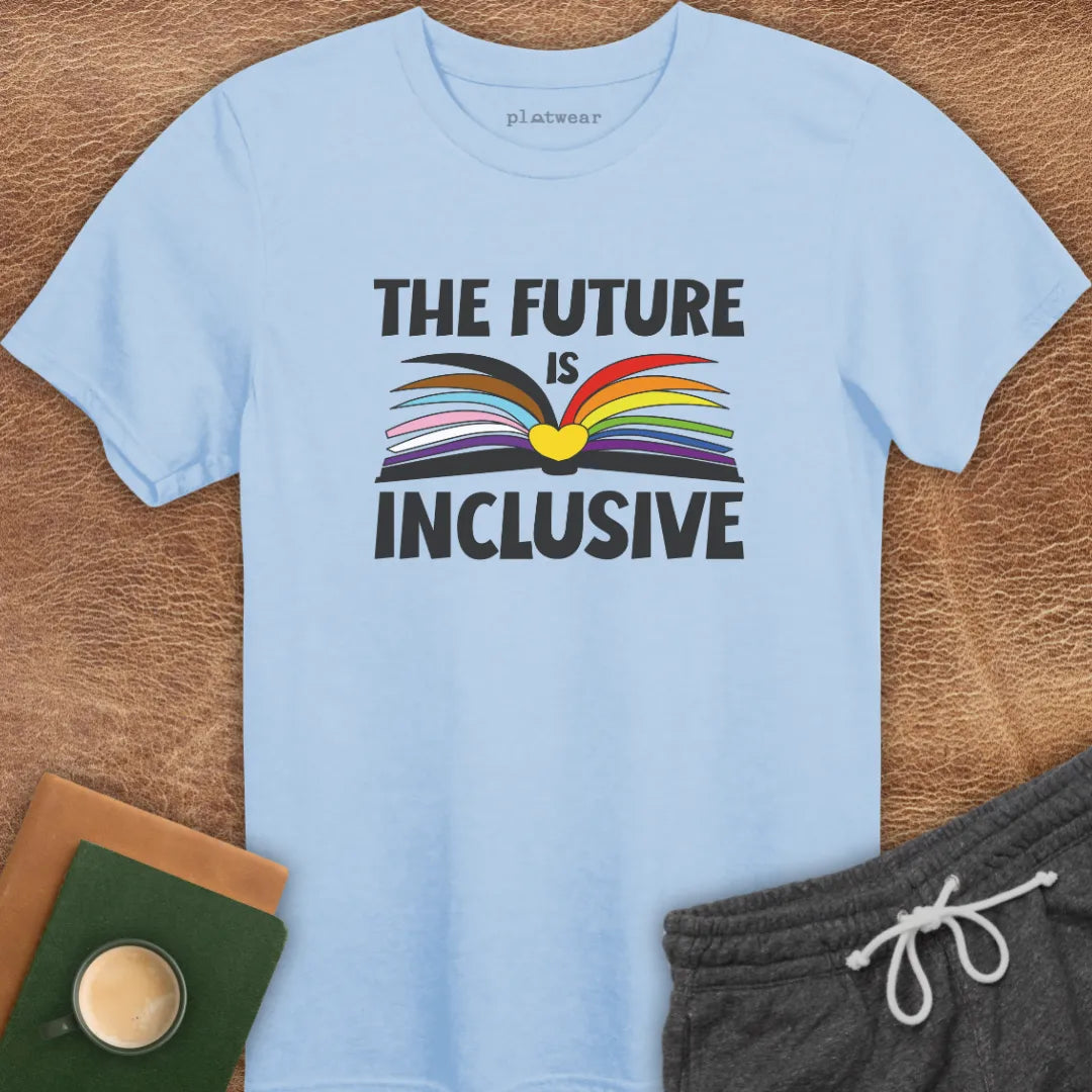 THE FUTURE IS INCLUSIVE T-SHIRT