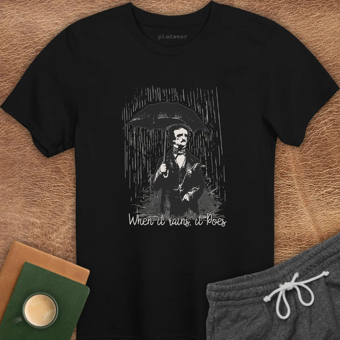 WHEN IT RAINS IT POES T-SHIRT