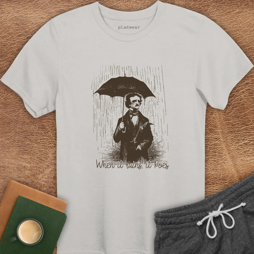 WHEN IT RAINS IT POES T-SHIRT