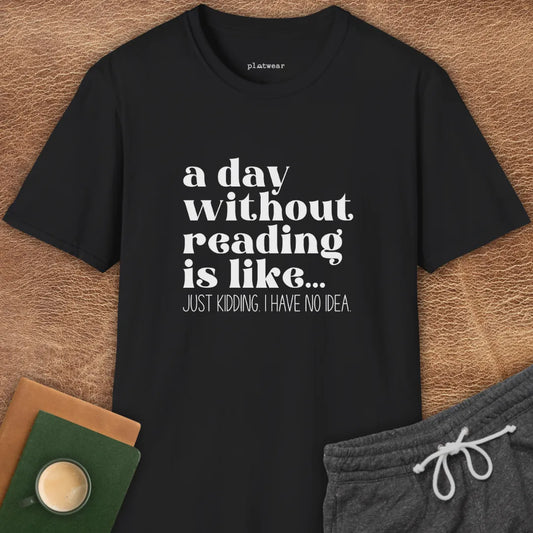 A DAY WITHOUT READING T-SHIRT