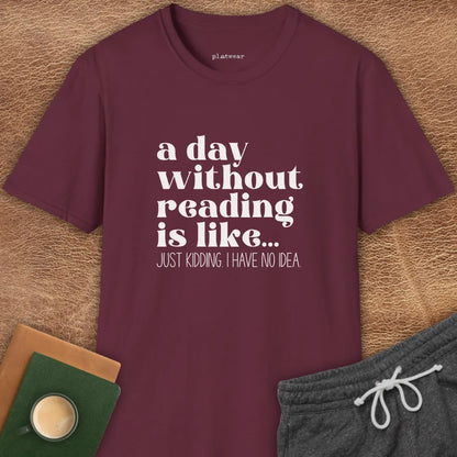 A DAY WITHOUT READING T-SHIRT