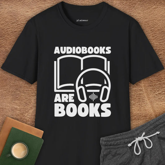 AUDIOBOOKS ARE BOOKS T-SHIRT