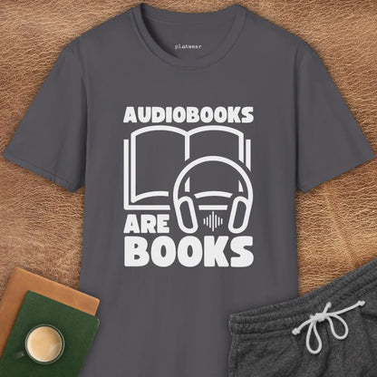 AUDIOBOOKS ARE BOOKS T-SHIRT